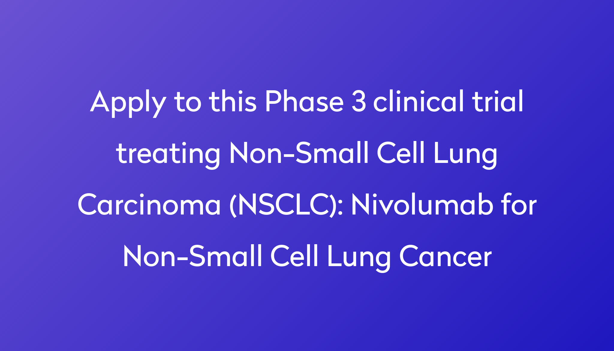 nivolumab-for-non-small-cell-lung-cancer-clinical-trial-2023-power